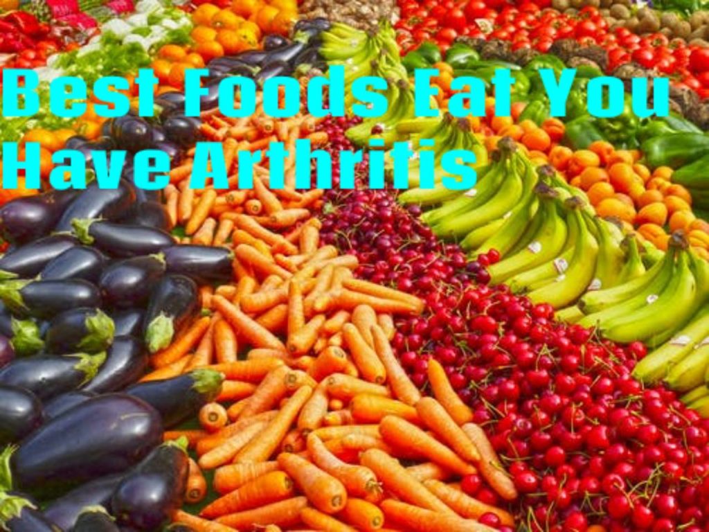 The Best 15 Foods To Eat If You Have Arthritis-2020