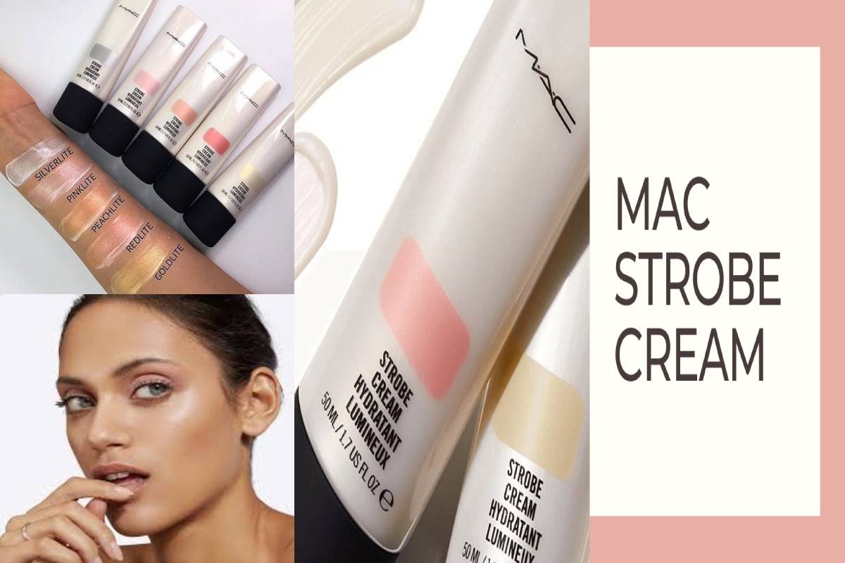 What Is MAC Strobe Cream Which Shade How To Uses And More