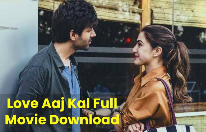 Love Aaj Kal Full Movie Download