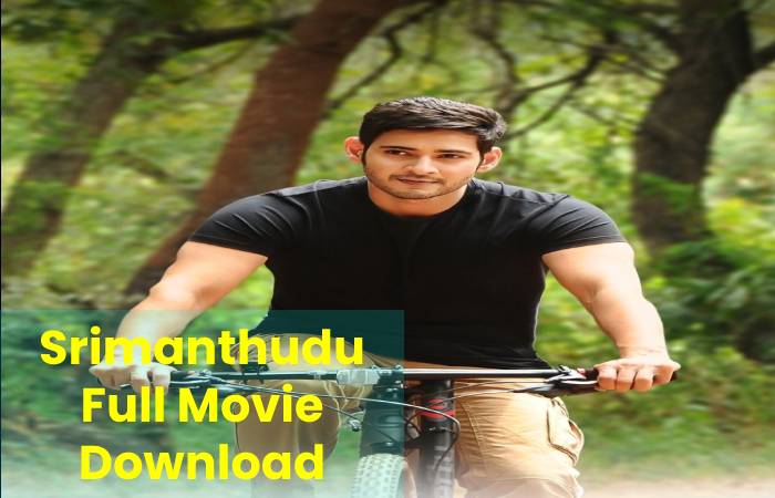 Srimanthudu Full Movie Download