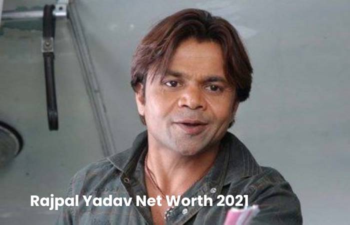 Rajpal Yadav Net Worth