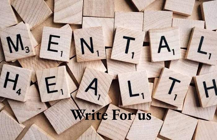 Mental Health Write For US 