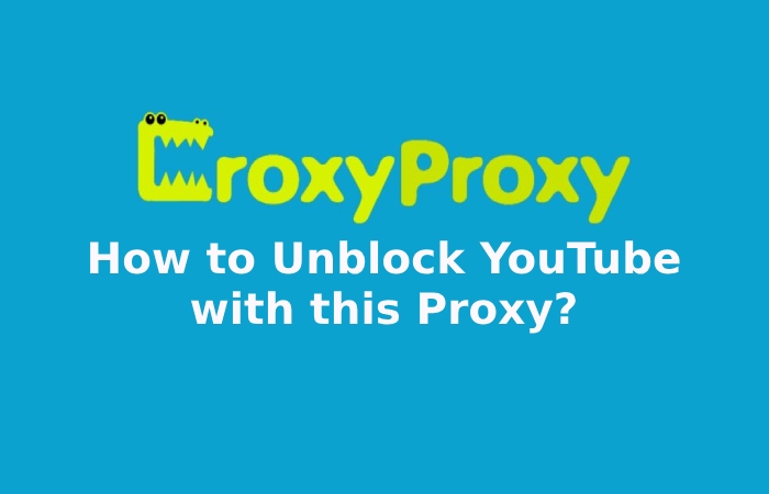 How to Unblock YouTube with this Proxy_