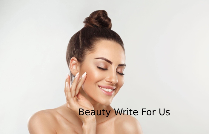 Beauty Write For Us