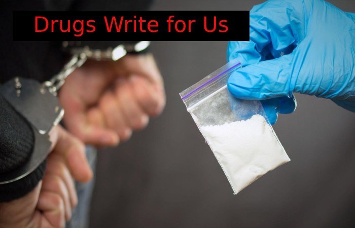 Drugs Write for Us
