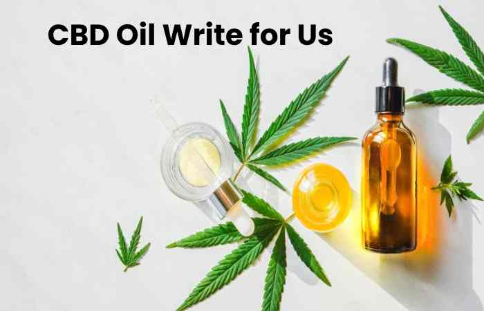 CBD Oil Write for Us