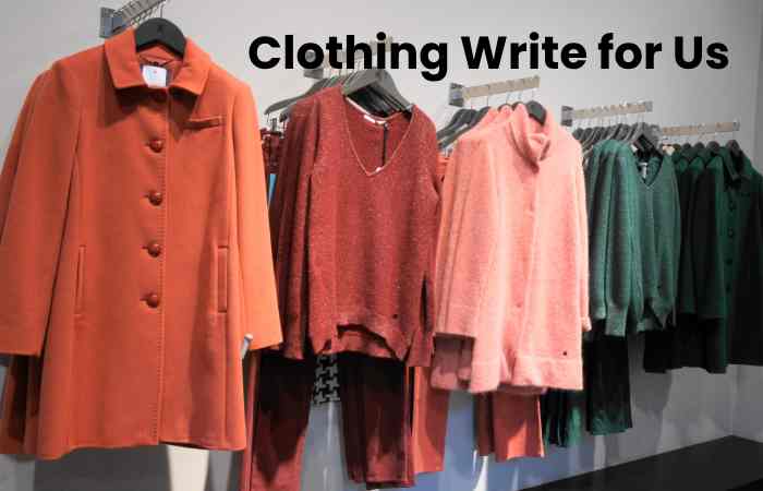 Clothing Write for Us
