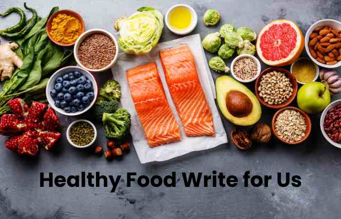 Healthy Food Write for Us