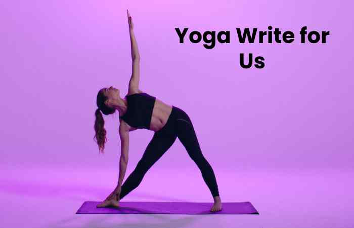 Yoga Write for Us